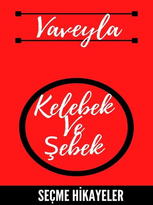 Title details for Kelebek Ve Şebek by Vaveyla - Available